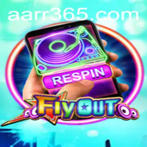 Exploring the Dynamic World of FlyOut: A Comprehensive Guide to AARR